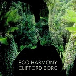 Eco Harmony Album Clifford Borg Music